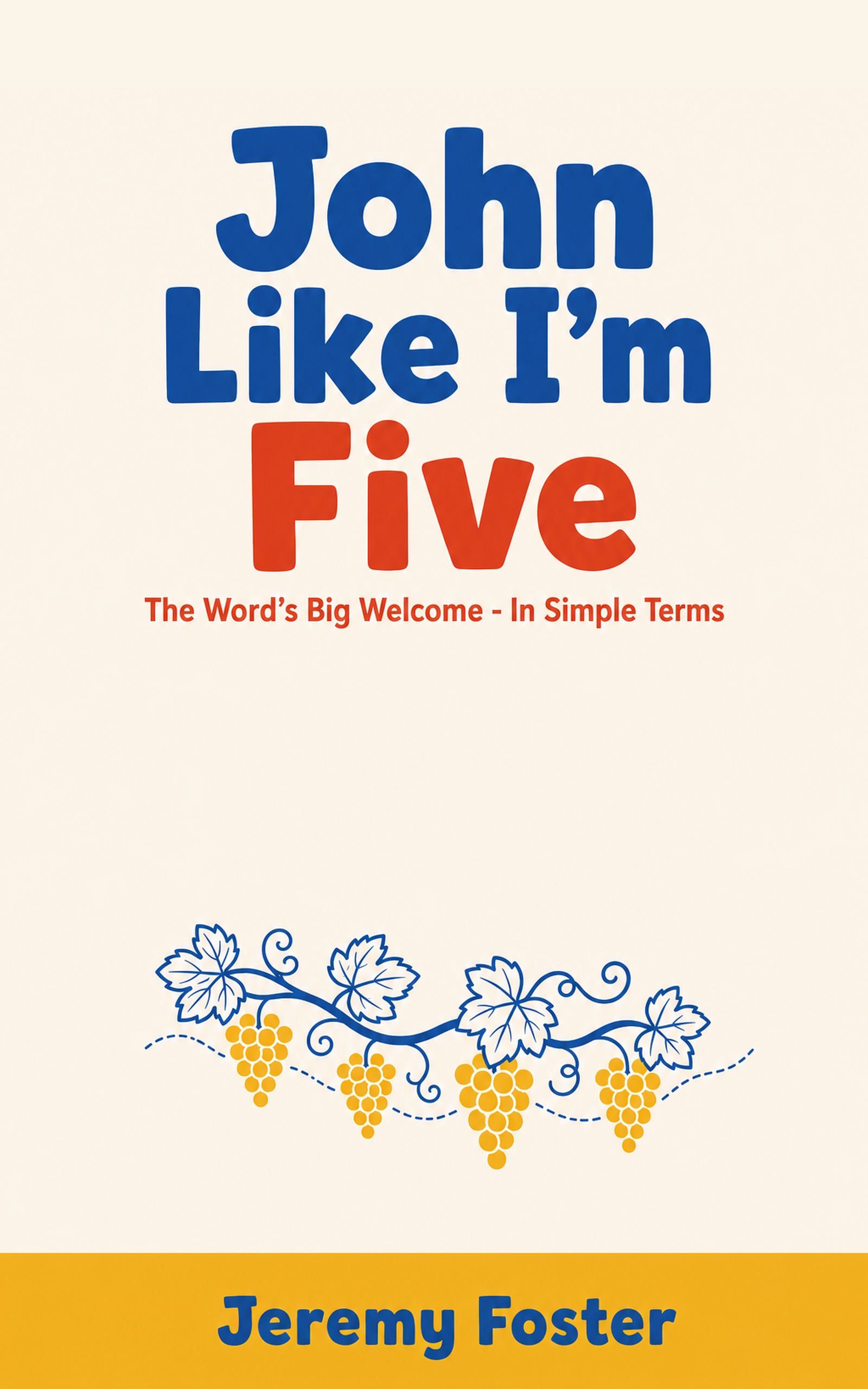 John Like I'm Five — The Word's Big Welcome