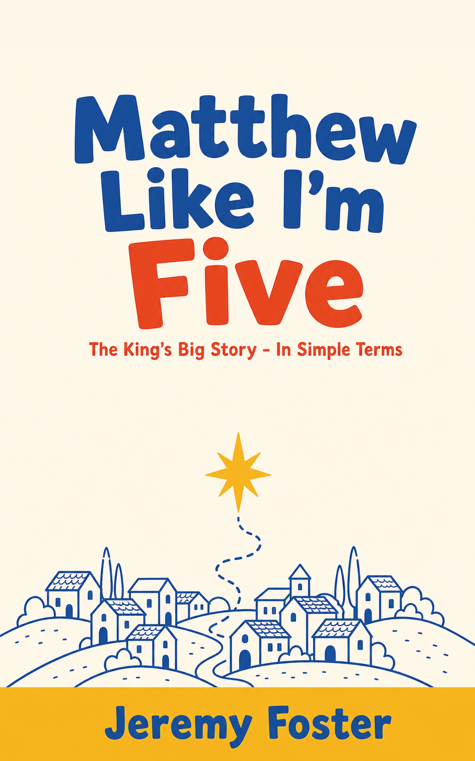 Matthew Like I'm Five — The King's Big Story